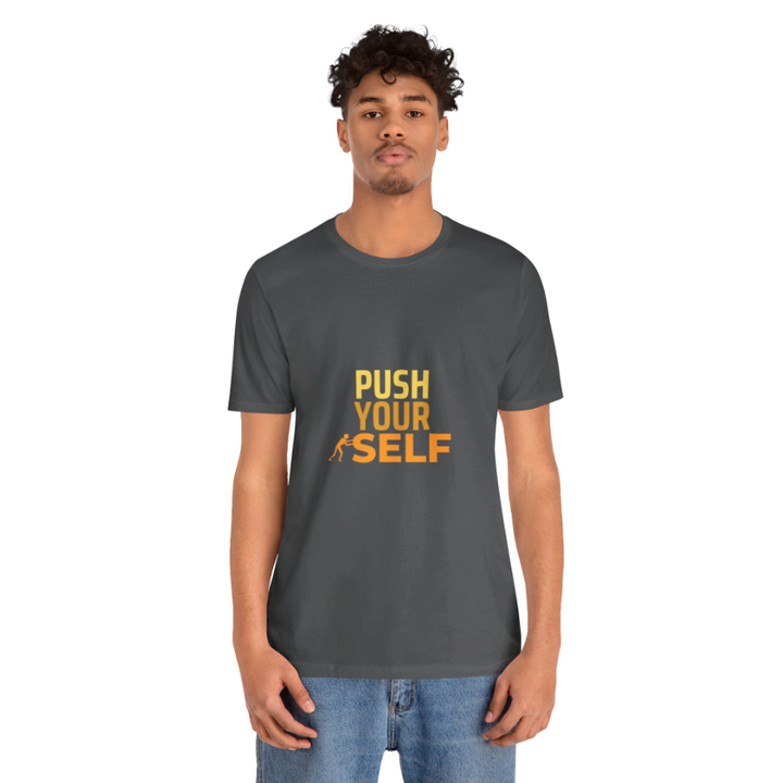 Push Yourself - Unisex Jersey Short Sleeve Tee