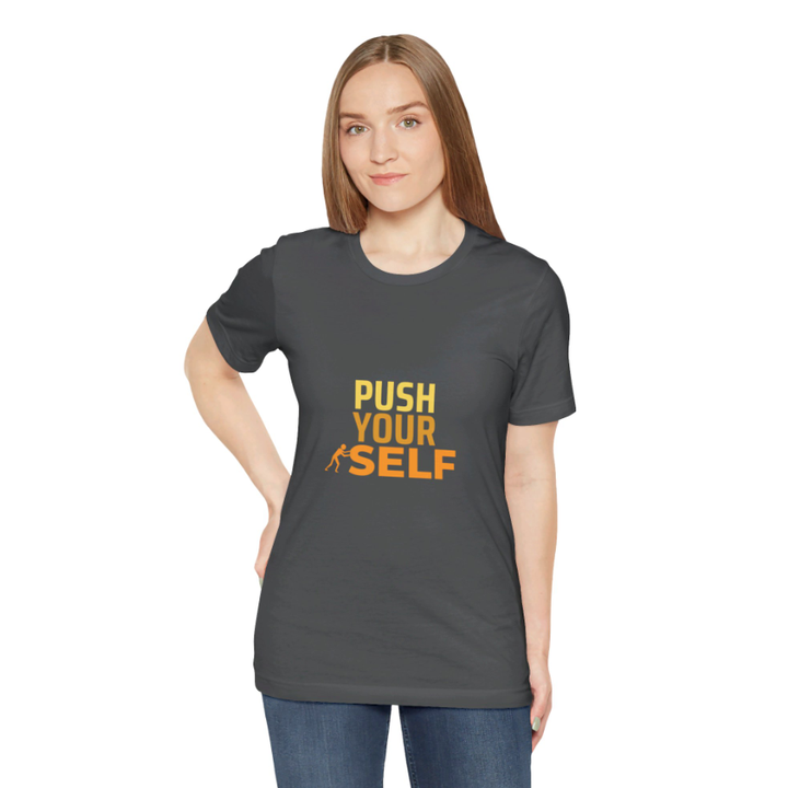 Push Yourself - Unisex Jersey Short Sleeve Tee